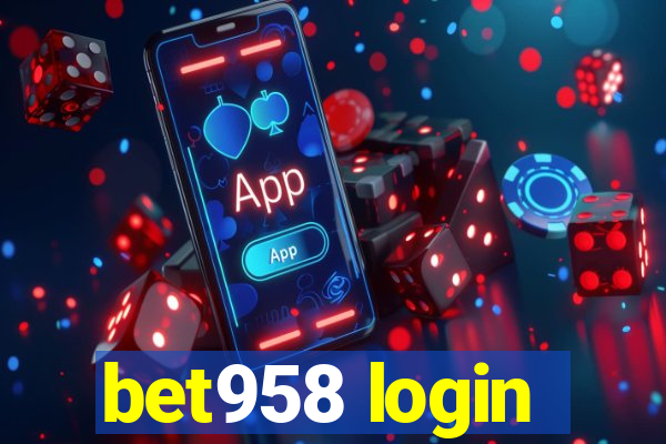 bet958 login